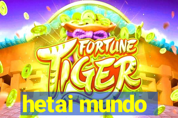 hetai mundo
