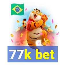 77k bet