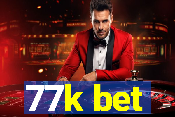 77k bet