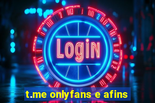 t.me onlyfans e afins