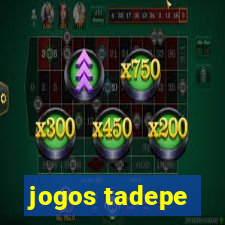jogos tadepe