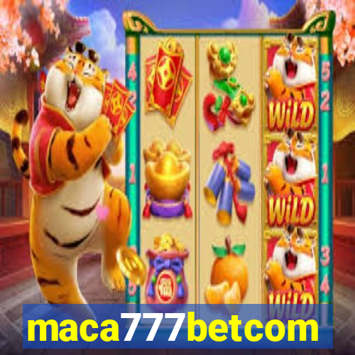 maca777betcom