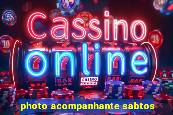 photo acompanhante sabtos