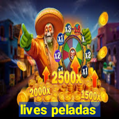 lives peladas
