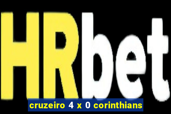 cruzeiro 4 x 0 corinthians