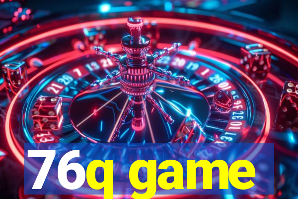 76q game