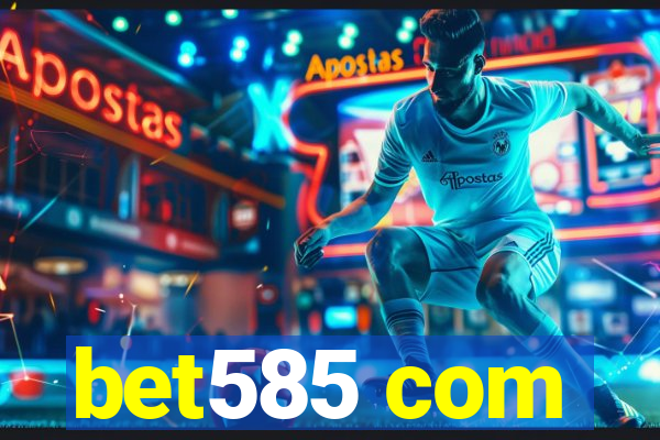 bet585 com