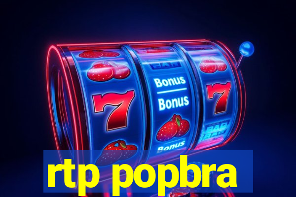 rtp popbra