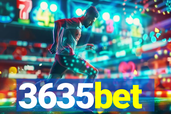 3635bet