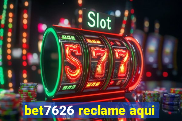 bet7626 reclame aqui