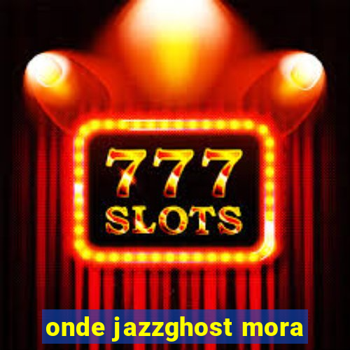 onde jazzghost mora