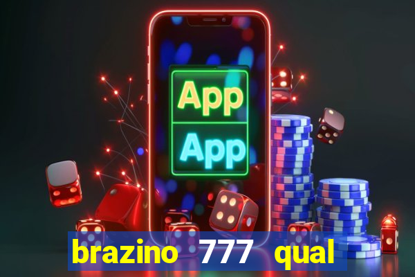 brazino 777 qual melhor jogo