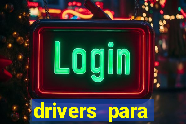 drivers para windows 7 64 bits
