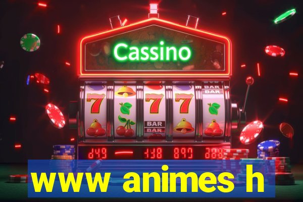 www animes h