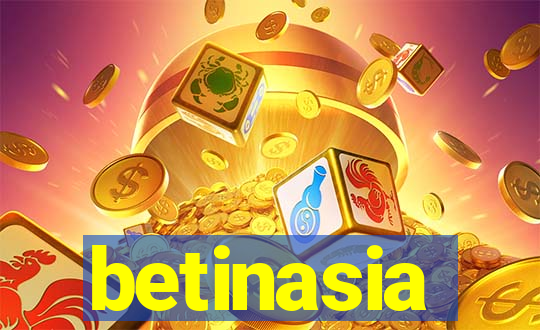 betinasia