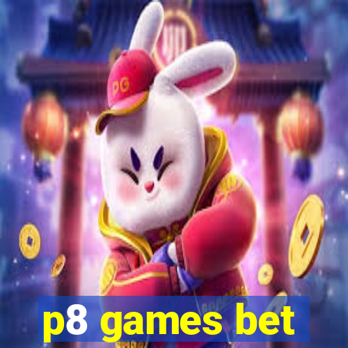 p8 games bet