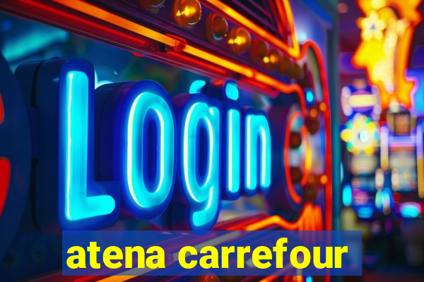 atena carrefour