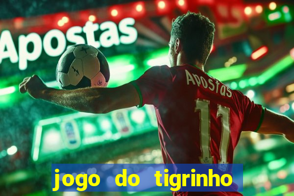 jogo do tigrinho falso para brincar