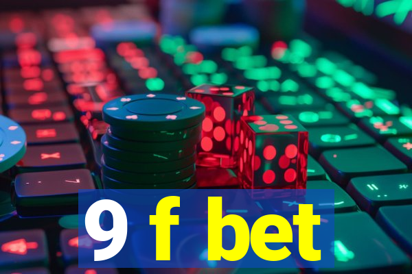 9 f bet