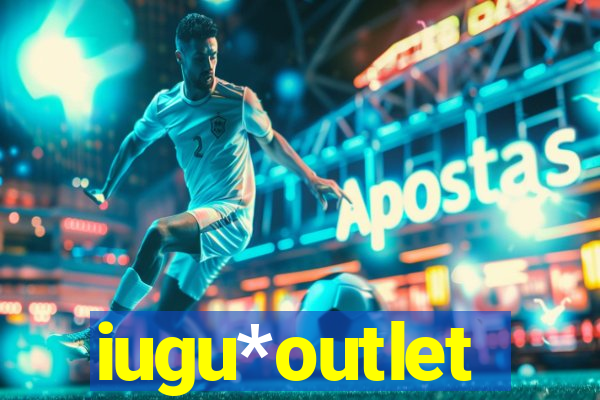 iugu*outlet