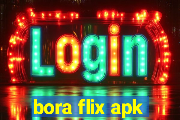 bora flix apk