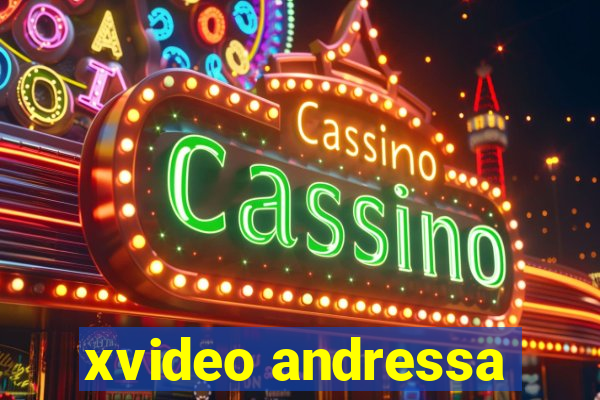 xvideo andressa
