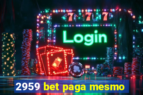 2959 bet paga mesmo