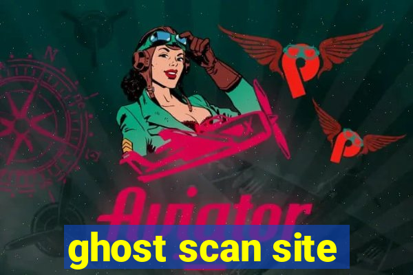 ghost scan site