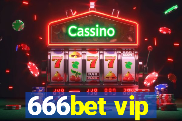 666bet vip