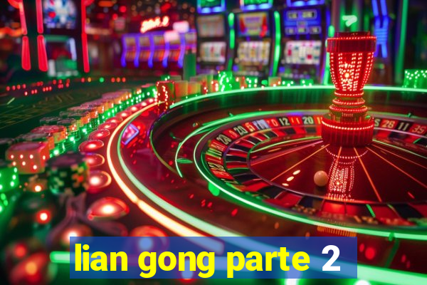 lian gong parte 2