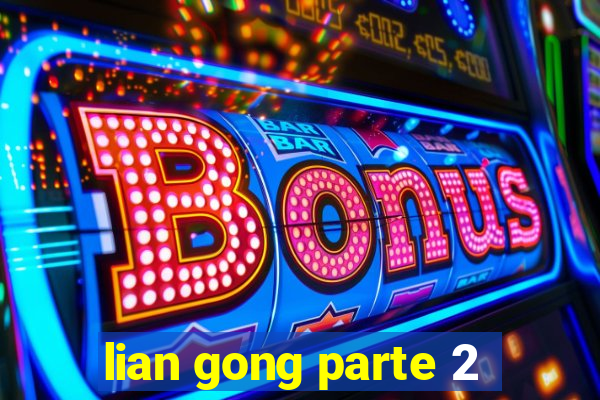 lian gong parte 2