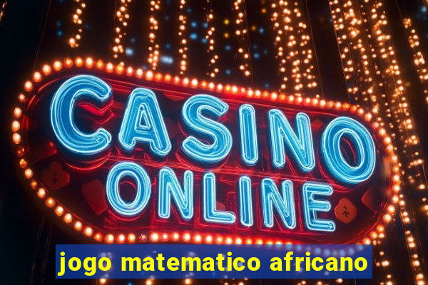 jogo matematico africano