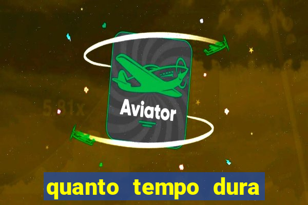 quanto tempo dura o efeito do mel do amor