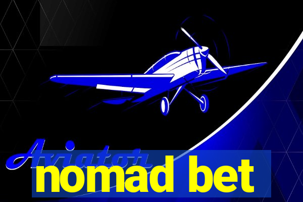 nomad bet