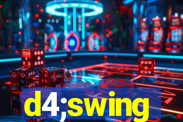 d4;swing