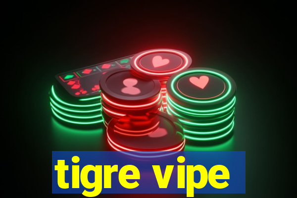 tigre vipe
