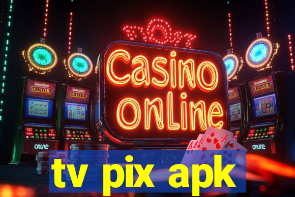 tv pix apk
