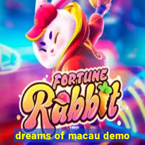 dreams of macau demo