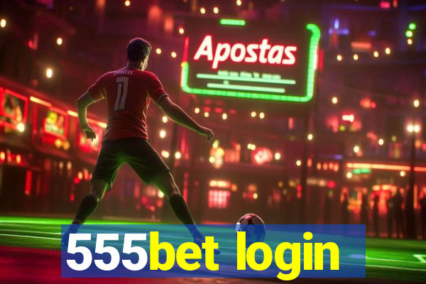 555bet login