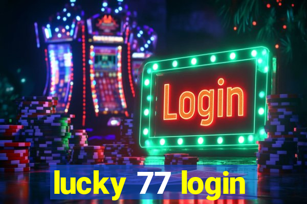 lucky 77 login