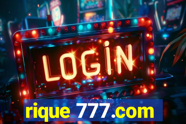 rique 777.com