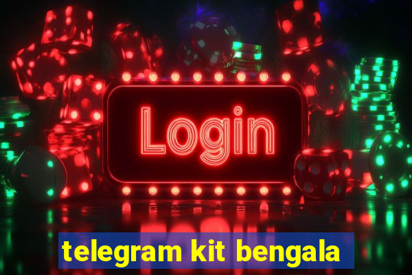 telegram kit bengala