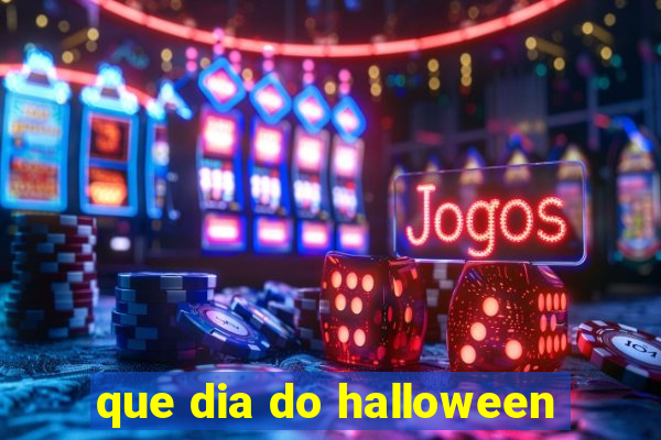 que dia do halloween