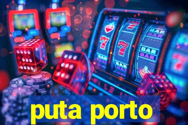 puta porto