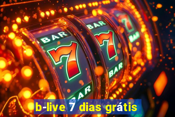 b-live 7 dias grátis