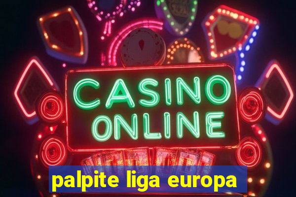 palpite liga europa