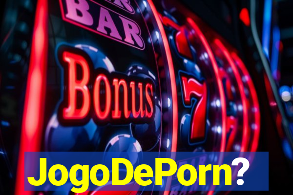 JogoDePorn?