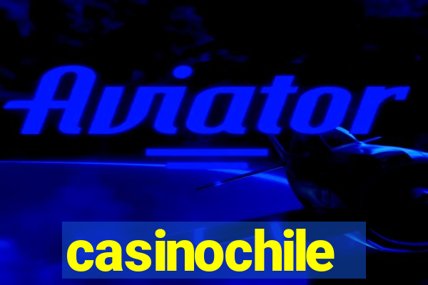 casinochile