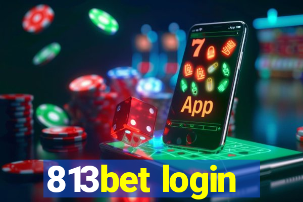813bet login