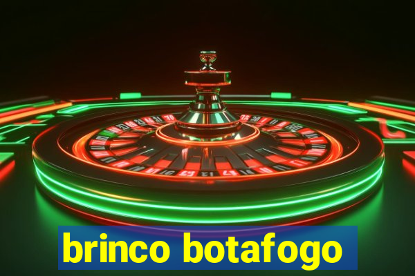 brinco botafogo